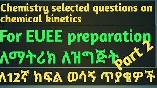 Chemistry selected questions on chemical kinetics answer with explanation part two [upl. by Elisa]