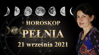 PEŁNIA W PANNIE I RYBACH  21 września 2021  JESIEŃ  SPRAWDŹ TO [upl. by Denni352]