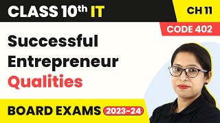 Successful Entrepreneur Qualities  Class 10 IT Unit 4 Code 402 202223 [upl. by Wentworth]