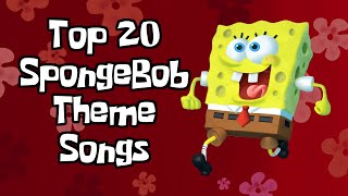 Top 20 SpongeBob Theme Songs Made By Me According to view count [upl. by Orihakat]