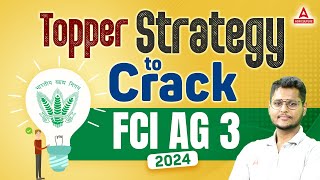 Toppers Strategy to Crack FCI AG 3 2024  FCI AG 3 Preparation  By Sandeep Sir [upl. by Nerahs365]