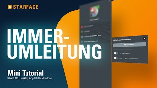 ImmerUmleitung  STARFACE Windows App  Tutorial [upl. by Kussell]