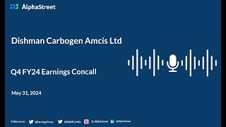 Dishman Carbogen Amcis Ltd Q4 FY202324 Earnings Conference Call [upl. by Philbert]