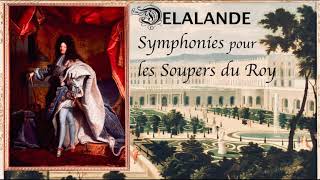 Delalande  Complete Symphonies pour les Soupers du Roy  Presentation Centurys rec  Hugo Reyne [upl. by Bernadette]