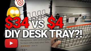 34 vs 4 DIY DESK TRAY You be the judge Save your soul from overpaying with this simple tip [upl. by Aniweta]