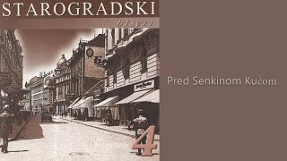 Starogradski Biseri  Pred Senkinom kućom Audio 2007 [upl. by Allwein25]