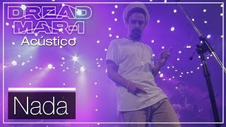 Dread Mar I  Nada Acústico [upl. by Alleira]