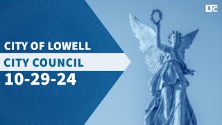 Lowell City Council  October 29 2024 [upl. by Ebeohp]