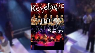 Grupo Revelação  Ao Vivo No Morro DVD [upl. by Hotchkiss242]