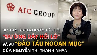 SỰ THẬT CHƯA ĐƯỢC TIẾT LỘ quotĐƯỜNG DÂY HỐI LỘquot và vụ quotĐÀO TẨU NGOẠN MỤCquot của Nguyễn Thị Thanh Nhàn [upl. by Mellar]