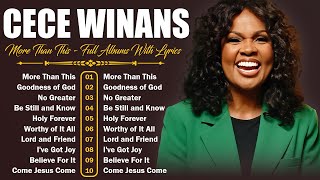 More Than This 🙏50 Best Cece Winans Songs With Lyrics 🙏Timeless Gospel Songs Collection 2024 🙏 [upl. by Elna]