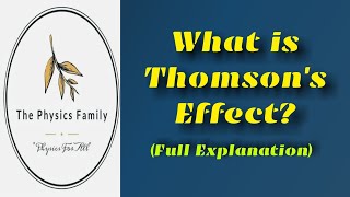 Thomsons Effect  Thermoelectric Effect 2 [upl. by Aivatnwahs642]