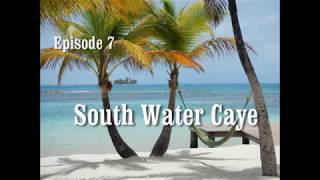 Sailing Belize in catamaran  Episode 7  South Water Caye [upl. by Emanuele402]