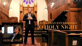 O HOLY NIGHT  Jonathan Estabrooks [upl. by Anirod]