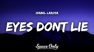 Isabel LaRosa  eyes dont lie Lyrics [upl. by Temp741]