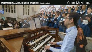 “Cantando Salmos Hinos e Cânticos a Deus”  Coro Memorial [upl. by Slocum]