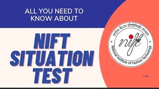 NIFT Situation Test 2022  All you need to know  Tips n Tricks [upl. by Rihana]