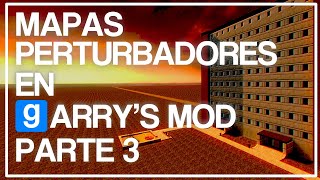 Mapas Perturbadores en Gmod Parte 3 [upl. by Enelyar801]