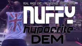 Nuffy  Hypocrite Dem  Raw Official Audio  Real Mad EntBlackspade Prod  21st Hapilos 2016 [upl. by Eeb]