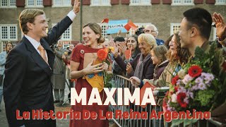 Maxima La Historia De La Reina Argentina [upl. by Cohligan]