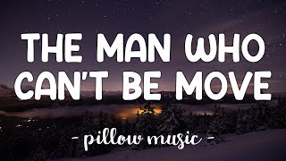 The Man Who Cant Be Moved  The Script Lyrics 🎵 [upl. by Bedwell]