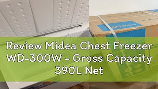 Review Midea Chest Freezer WD300W  Gross Capacity 390L Nett 300L With Key Lock [upl. by Gnal]