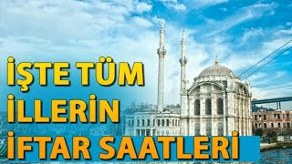 İftar Saatleri 2021 İl İl Ramazan İmsakiyesi [upl. by Hahcim]