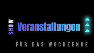 Veranstaltungen  Wochenende  592024 [upl. by Glimp]