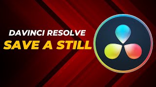 SAVE A STILL in DaVinci Resolve  Quick Tutorial [upl. by Rednaskela]