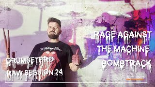 DRUMSETPRO RAW SESSION 24  RAGE AGAINST THE MACHINE quotBOMBTRACKquot DRUM COVER [upl. by Nnaylrebmik]