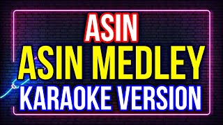 ASIN MEDLEY  ASIN KARAOKE HD [upl. by Pentha]