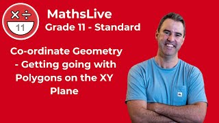 Grade 11  Coordinate Geometry getting going with polygons on the xy plane [upl. by Drud]