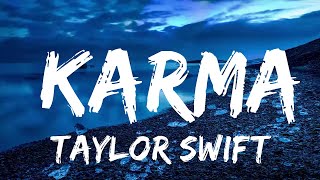 Play List  Taylor Swift  Karma Lyrics  Lyric Zee [upl. by Esinet]