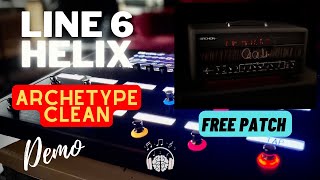 Line 6 Helix Archtype Clean plus FREE Patch Line6 Helix Guitar [upl. by Mariquilla]