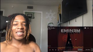 EMINEM SAY WHAT YOU SAY REACTION [upl. by Hama5]