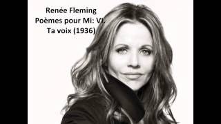 Renee Fleming The complete quotPoèmes pour Miquot Messiaen [upl. by Ynafets]