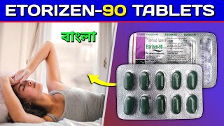 Etorizen90 Tablet Bangla  Etoricoxib 90 Tablet Review in Bengali [upl. by Hajar]