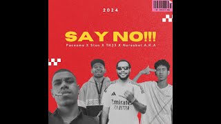 PACEAMA x STEN x TK23 x NAREABET AKA  SAY NO OFFICIAL LYRIC VIDEO [upl. by Euqnomod]