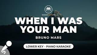 When I Was Your Man  Bruno Mars Lower Key  Piano Karaoke [upl. by Viviane]