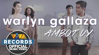 Warlyn Gallaza  Ambot Uy Official Music Video [upl. by Naejarual354]