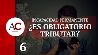 ¿Es obligatorio tributar a hacienda si tienes una pensión por Incapacidad Permanente [upl. by Pietrek206]