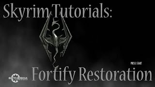 Skyrim Tutorials Fortify Restoration Loop [upl. by Erwin]