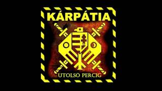 Kárpátia  Utolsó percig [upl. by Dickey]