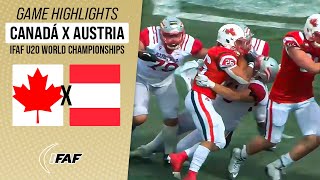 CANADA X AUSTRIA  IFAF U20 WORLD CHAMPIONSHIPS SEMIFINAL  Game Highlights [upl. by Manfred]