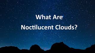 What Are Noctilucent Clouds [upl. by Hajed59]