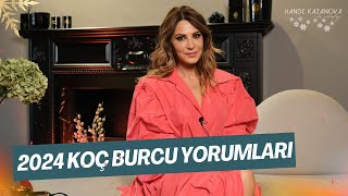 GİRİŞİMCİ VE KAZANÇLI  2024 Yılı Koç Burcu Yorumları  Hande Kazanova ile Astroloji [upl. by Nnylharas639]