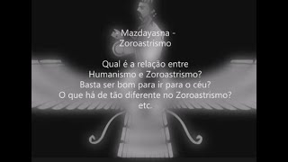 150 Zoroastrismo Qual é a relação entre Humanismo e Zoroastrismo [upl. by Adranoel]