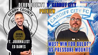 Must win for Bulut as pressure mounts  Derby v Cardiff Preview ft BBC Sport Ed Dawes [upl. by Tnelc257]