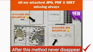 How attached amp reference Jpg XREF amp Pdf disappears from my drawings [upl. by Anawak]