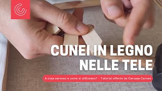 Come inserire e a cosa servono i cunei in legno nelle tele per pittura  Cerussa Canvas [upl. by Alyam]